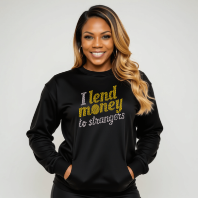 I Lend Money to Strangers Rhinestone Long Sleeve T-Shirt