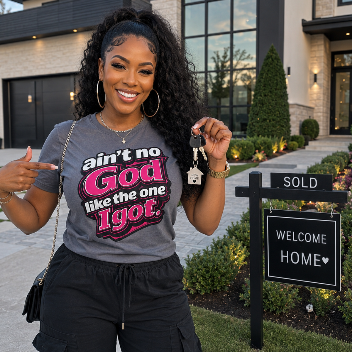 Ain't No God Like The One I Got T-Shirt