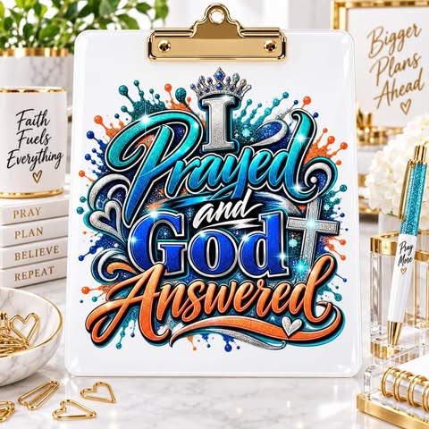I Prayed and God Answered UV DTF Transfer on Acrylic Clipboard