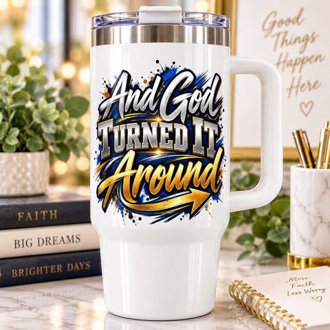 And God Turned It Around UV DTF Transfer on Handle Tumbler